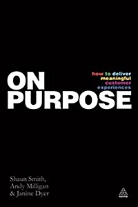 On Purpose : Delivering a Branded Customer Experience People Love (Paperback)