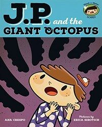 Jp and the Giant Octopus: Feeling Afraid (Hardcover)
