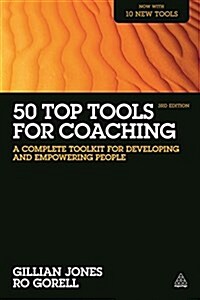 50 Top Tools for Coaching : A Complete Toolkit for Developing and Empowering People (Paperback, 3 Revised edition)