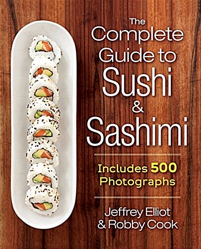 [중고] The Complete Guide to Sushi and Sashimi: Includes 625 Step-By-Step Photographs (Spiral)