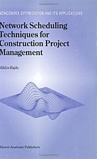 Network Scheduling Techniques for Construction Project Management (Hardcover, 1997)