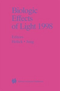 Biologic Effects of Light 1998: Proceedings of a Symposium Basel, Switzerland November 1-3, 1998 (Hardcover, 1999)