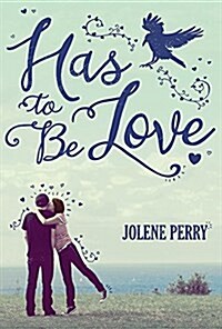 Has to Be Love (Hardcover)