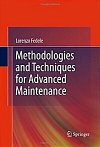 Methodologies and Techniques for Advanced Maintenance (Hardcover, 2011 ed.)