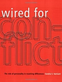 Wired for Conflict: The Role of Personality in Resolving Differences (Paperback)