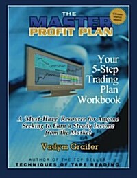 The Master Profit Plan: Your 5-Step Trading Plan Workbook (Paperback)