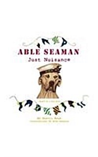 Able Seaman Just Nuisance: Based on a True Story (Paperback)