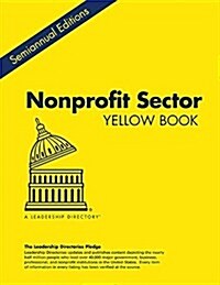 Nonprofit Sector Yellow Book Summer 2015: Whos Who in the Management of the Leading Foundations, Universities, Museums, and Other Nonprofit Organizat (Paperback)