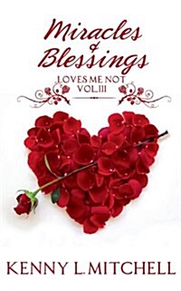 Loves Me Not Volume 3: Miracles & Blessings (Paperback)