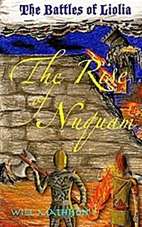 The Rise of Nuquam: The Battles of Liolia (Paperback)
