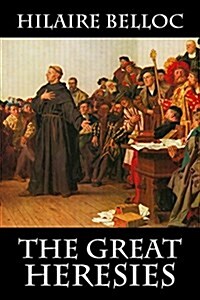 The Great Heresies (Paperback)