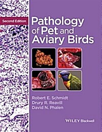 Pathology of Pet and Aviary Birds (Hardcover, 2)