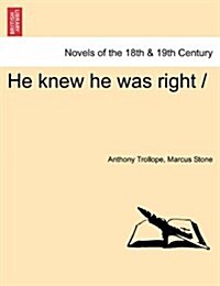 He Knew He Was Right (Paperback)