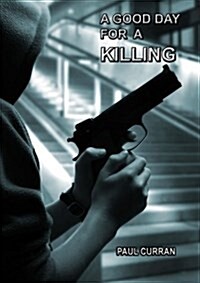 A Good Day for a Killing (Paperback)