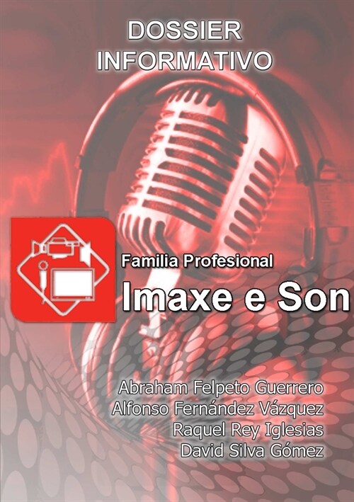 Dossier Informativo de La Familia Profesional Imaxe E Son En Galicia (Paperback)