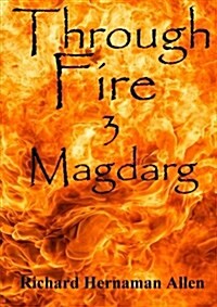 Through Fire: 3 Magdarg (Paperback)