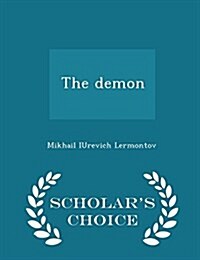 The Demon - Scholars Choice Edition (Paperback)