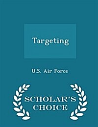 Targeting - Scholars Choice Edition (Paperback)