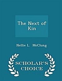 The Next of Kin - Scholars Choice Edition (Paperback)