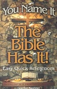 You Name It the Bible Has It (Paperback)