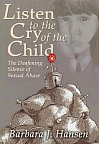 Listen to the Cry of the Child (Paperback)