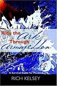 Ride the Ark Through Armageddon (Hardcover)