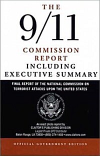 The 9/11 Commission Report: Final Report of the National Commission on Terrorist Attacks Upon the United States Including the Executive Summary (Paperback)