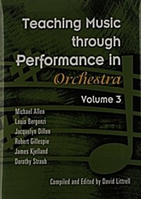 Teaching Music Through Performance In Orchestra (Hardcover)