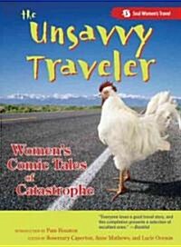 The Unsavvy Traveler: Womens Comic Tales of Catastrophe (Paperback, 2)