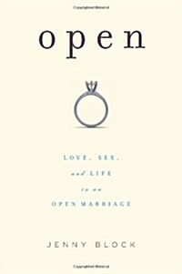 Open: Love, Sex and Life in an Open Marriage (Paperback, 2)