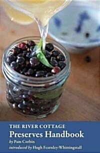The River Cottage Preserves Handbook: [A Cookbook] (Hardcover)