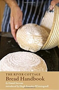 The River Cottage Bread Handbook (Hardcover)