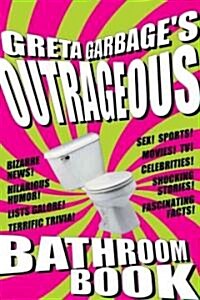 Greta Garbages Biggest and Best Bathroom Book (Paperback)
