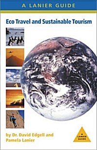 Eco-Travel and Sustainable Tourism (Paperback)