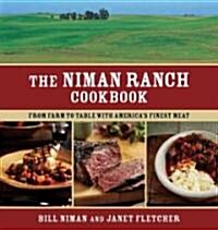 The Niman Ranch Cookbook: From Farm to Table with Americas Finest Meat (Paperback)