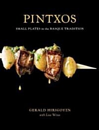 Pintxos: Small Plates in the Basque Tradition [A Cookbook] (Hardcover)
