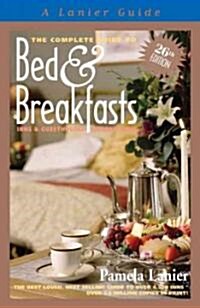 The Complete Guide to Bed & Breakfasts, Inns & Guesthouses (Paperback, 26th)