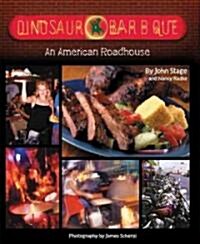 Dinosaur Bar-B-Que: An American Roadhouse [A Cookbook] (Paperback)