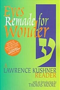 Eyes Remade for Wonder: A Lawrence Kushner Reader (Paperback)