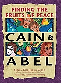 Cain & Abel: Finding the Fruits of Peace (Hardcover)
