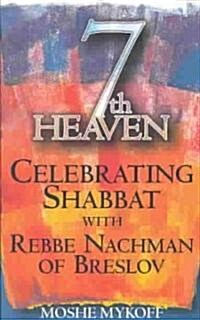 7th Heaven: Celebrating Shabbat with Rebbe Nachman of Breslov (Paperback)