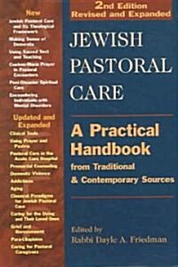 Jewish Pastoral Care 2/E: A Practical Handbook from Traditional & Contemporary Sources (Hardcover, 2, Edition, Revise)