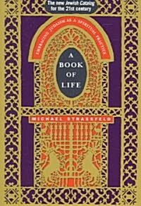 A Book of Life: Embracing Judaism as a Spiritual Practice (Paperback)