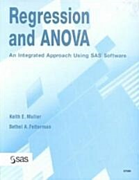 Regression and Anova: An Integrated Approach Using SAS Software (Paperback)