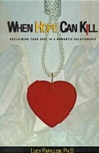 When Hope Can Kill (Paperback)