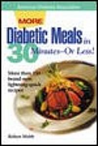 More Diabetic Meals in 30 Minutes?or Less! (Paperback)