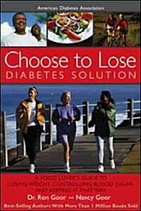 Choose to Lose Diabetes Solution (Paperback)