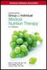 Implementing Group and Individual Medical Nutrition Therapy for Diabetes (Paperback)