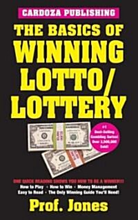 The Basics of Winning Lotto/Lottery (Paperback)