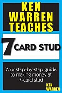 Ken Warren Teaches 7 Card Stud (Paperback)
